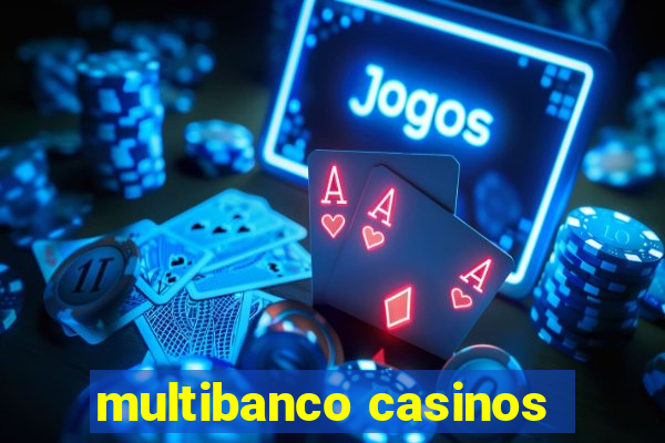 multibanco casinos